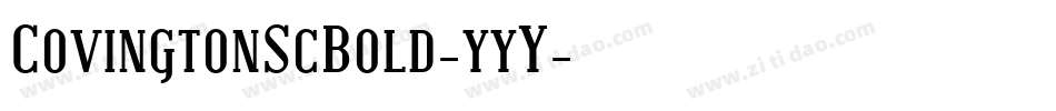 CovingtonScBold-yyY字体转换 CovingtonScBold-yyY字体转换