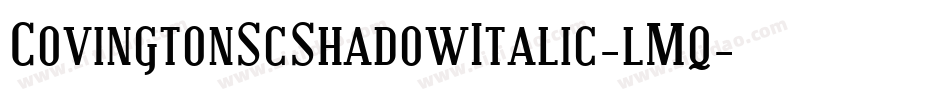 CovingtonScShadowItalic-lMq字体转换