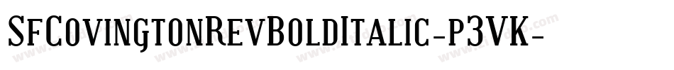 SfCovingtonRevBoldItalic-p3VK字体转换 SfCovingtonRevBoldItalic-p3VK字体转换