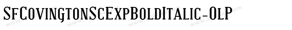 SfCovingtonScExpBoldItalic-0lPR字体转换 SfCovingtonScExpBoldItalic-0lPR字体转换