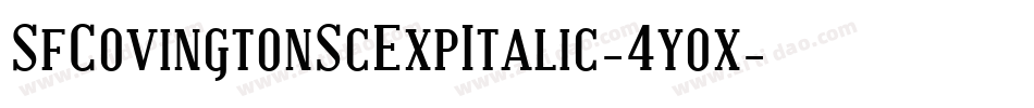 SfCovingtonScExpItalic-4yox字体转换 SfCovingtonScExpItalic-4yox字体转换