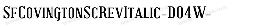 SfCovingtonScRevItalic-D04W字体转换