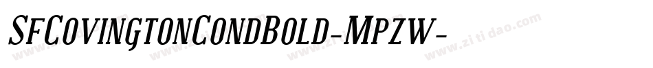 SfCovingtonCondBold-Mpzw字体转换 SfCovingtonCondBold-Mpzw字体转换