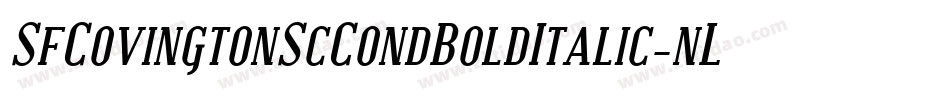 SfCovingtonScCondBoldItalic-nLy1字体转换 SfCovingtonScCondBoldItalic-nLy1字体转换