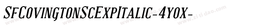 SfCovingtonScExpItalic-4yox字体转换 SfCovingtonScExpItalic-4yox字体转换