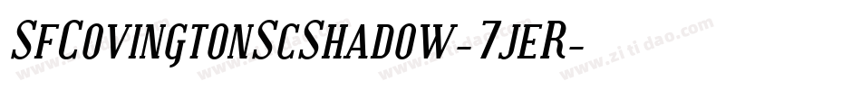 SfCovingtonScShadow-7jeR字体转换 SfCovingtonScShadow-7jeR字体转换