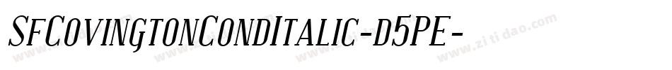 SfCovingtonCondItalic-d5PE字体转换