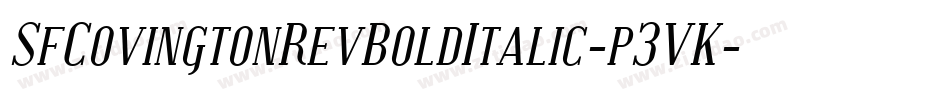 SfCovingtonRevBoldItalic-p3VK字体转换 SfCovingtonRevBoldItalic-p3VK字体转换