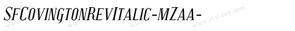 SfCovingtonRevItalic-mZaa字体转换 SfCovingtonRevItalic-mZaa字体转换