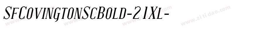 SfCovingtonScBold-21Xl字体转换 SfCovingtonScBold-21Xl字体转换