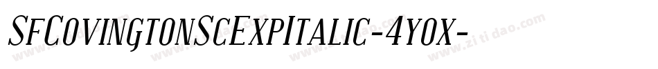 SfCovingtonScExpItalic-4yox字体转换 SfCovingtonScExpItalic-4yox字体转换
