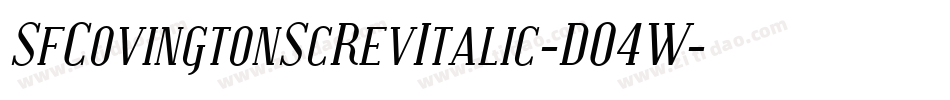 SfCovingtonScRevItalic-D04W字体转换
