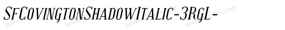 SfCovingtonShadowItalic-3RgL字体转换 SfCovingtonShadowItalic-3RgL字体转换