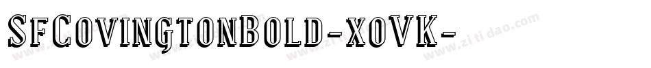 SfCovingtonBold-xoVK字体转换 SfCovingtonBold-xoVK字体转换