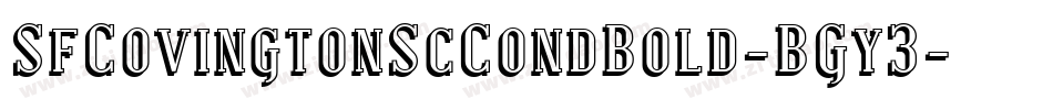 SfCovingtonScCondBold-BGy3字体转换 SfCovingtonScCondBold-BGy3字体转换