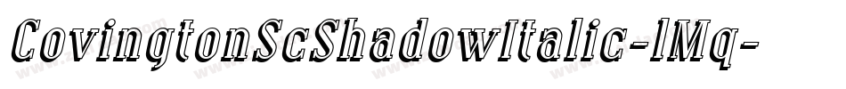 CovingtonScShadowItalic-lMq字体转换