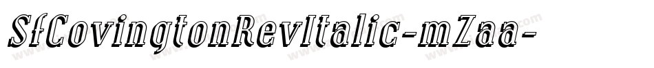 SfCovingtonRevItalic-mZaa字体转换 SfCovingtonRevItalic-mZaa字体转换