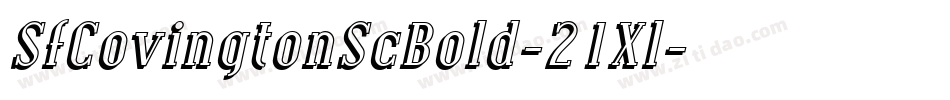 SfCovingtonScBold-21Xl字体转换 SfCovingtonScBold-21Xl字体转换