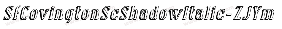 SfCovingtonScShadowItalic-ZJYm字体转换 SfCovingtonScShadowItalic-ZJYm字体转换