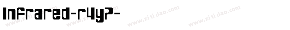 Infrared-r4y7字体转换