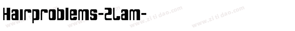 Hairproblems-ZLam字体转换