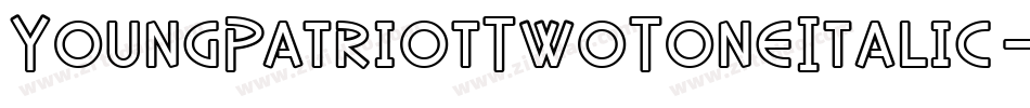 YoungPatriotTwoToneItalic-vm3yD字体转换