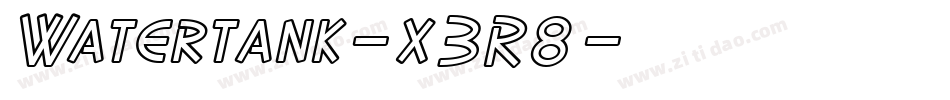 Watertank-x3R8字体转换