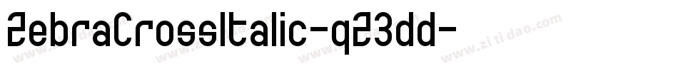 ZebraCrossItalic-qZ3dd字体转换