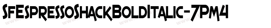SfEspressoShackBoldItalic-7Pm4字体转换 SfEspressoShackBoldItalic-7Pm4字体转换