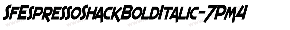 SfEspressoShackBoldItalic-7Pm4字体转换 SfEspressoShackBoldItalic-7Pm4字体转换