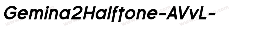 Gemina2Halftone-AVvL字体转换