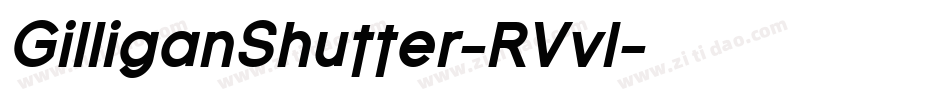 GilliganShutter-RVvl字体转换