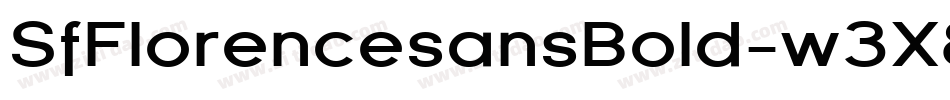 SfFlorencesansBold-w3X8字体转换 SfFlorencesansBold-w3X8字体转换