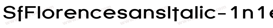 SfFlorencesansItalic-1n1e字体转换 SfFlorencesansItalic-1n1e字体转换