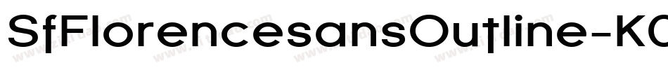 SfFlorencesansOutline-K0nA字体转换 SfFlorencesansOutline-K0nA字体转换