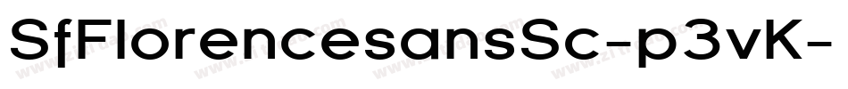 SfFlorencesansSc-p3vK字体转换 SfFlorencesansSc-p3vK字体转换