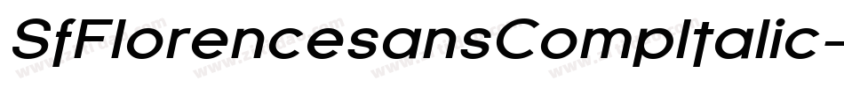 SfFlorencesansCompItalic-Vqwz字体转换 SfFlorencesansCompItalic-Vqwz字体转换
