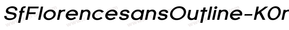 SfFlorencesansOutline-K0nA字体转换 SfFlorencesansOutline-K0nA字体转换