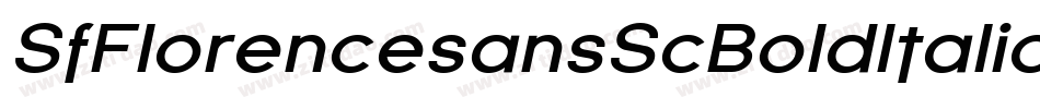SfFlorencesansScBoldItalic-ayeR字体转换 SfFlorencesansScBoldItalic-ayeR字体转换