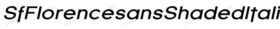 SfFlorencesansShadedItalic-ldr5字体转换 SfFlorencesansShadedItalic-ldr5字体转换
