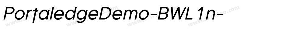 PortaledgeDemo-BWL1n字体转换 PortaledgeDemo-BWL1n字体转换