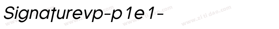 Signaturevp-p1e1字体转换 Signaturevp-p1e1字体转换