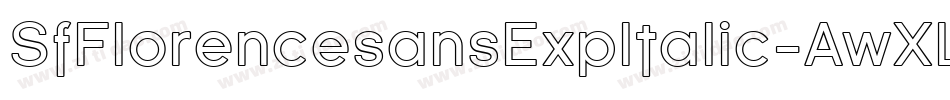 SfFlorencesansExpItalic-AwXL字体转换 SfFlorencesansExpItalic-AwXL字体转换