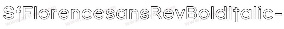SfFlorencesansRevBoldItalic-D0xW字体转换 SfFlorencesansRevBoldItalic-D0xW字体转换