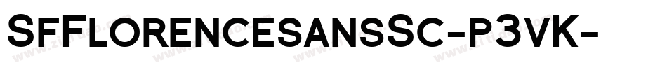 SfFlorencesansSc-p3vK字体转换 SfFlorencesansSc-p3vK字体转换