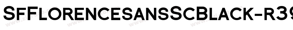 SfFlorencesansScBlack-r39p字体转换 SfFlorencesansScBlack-r39p字体转换