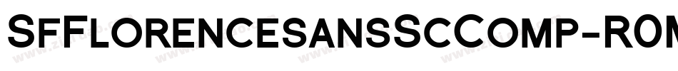 SfFlorencesansScComp-R0Mo字体转换 SfFlorencesansScComp-R0Mo字体转换