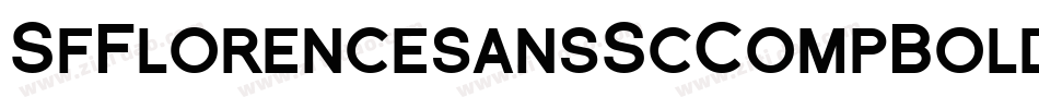 SfFlorencesansScCompBold-d5EE字体转换