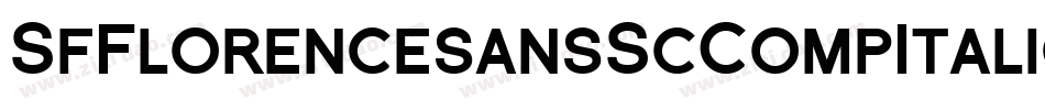 SfFlorencesansScCompItalic-mZMa字体转换 SfFlorencesansScCompItalic-mZMa字体转换