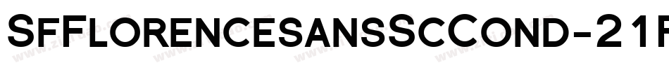 SfFlorencesansScCond-21Rl字体转换 SfFlorencesansScCond-21Rl字体转换